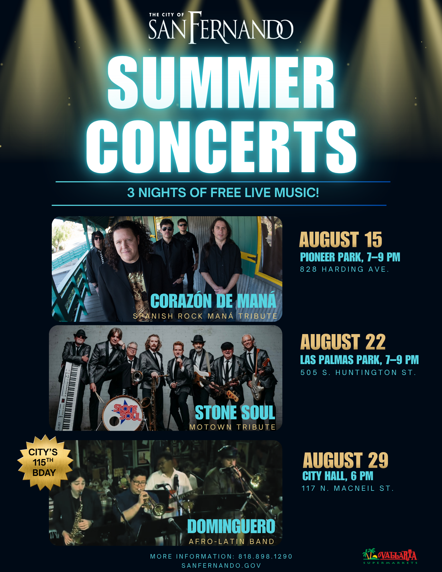CIty of San Fernando logo; summer concerts; 3 nights of free live music!; Corazon de mana spanish rock mana tribute, August 15, Pioneer Park, 7-9 pm; stone soul motown tribute, August 22, Las Palmas Park, 7-9 pm; Dominguero aftro-latin band, August 29, City Hall, 6 pm