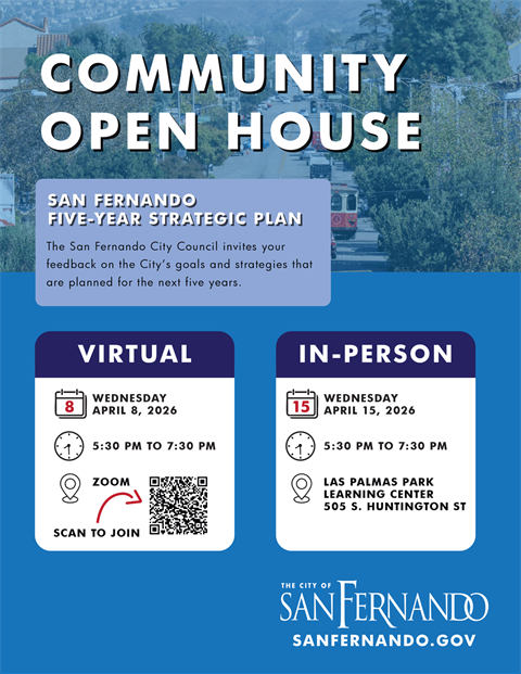 Community Open House Flyer; photo of Maclay Ave with traffic; San Fernando five-year strategic plan; the San Fernando City Council invites your feedback on the City's goals and strategies that are planned for the next five years